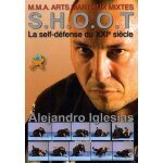 Shoot arts martiaux mixtes - la self - dfense du xxie sicle