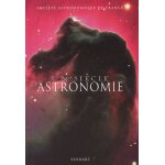Un si�cle d'astronomie