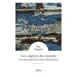 Les signes du monde - une ethnographie des centres d'h�bergement