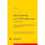 Sire gauvain et le chevalier vert et autres po�mes - traduction du ms - british museum cotton nero a. ...