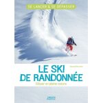 Le ski de randonnée - glisser en pleine nature Le ski de randonnée - glisser en pleine nature
