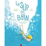 Le slip de bain - ou les pires vacances de ma vie