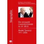 Un socialiste chaux - de - fonnier au xxe si�cle - andr� sandoz, 1911 - 2006