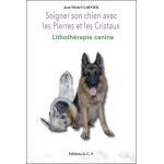 Soigner son chien avec les pierres et les cristaux - lithoth�rapie canine
