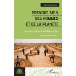 Prendre soin des hommes et de la plante - eau, terre, arbres et nutrition au sud