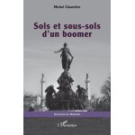 Sols et sous - sols d'un boomer