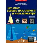 Bien utiliser sondeur, loch, girouette et pilote automatique - en 100 photos et illustrations