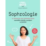 Sophrologie - 14 séances de sophrologie essentielles et faciles a pratiquer au quotidien Sophrologie - 14 séances de sophrologie essentielles et faciles a pratiquer au quotidien