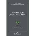 Sophrologie sans fronti�res - des outils pertinents pour de nouvelles attentes