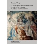 Le sous - texte mythographique de la posie lyrique au sicle d'or espagnol