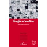 Souffle et mati�re - la pellicule ensorcel�e