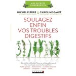 Soulagez enfin vos troubles digestifs
