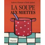 La soupe aux miettes