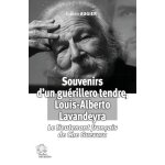 Souvenirs d'un gu�rillero tendre, louis - alberto lavandeyra - le lieutenant fran�ais de che guevara
