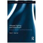 Spencer, d: ultimate fighting and embodiment