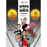 Spoon and white - tome 4 - spoonfinger Spoon and white - tome 4 - spoonfinger