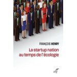 La startup nation au temps de l'�cologie - le sens du travail contemporain