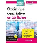 Statistique descriptive en 20 fiches Statistique descriptive en 20 fiches