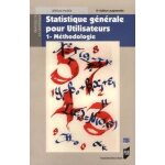 Statistique g�n�rale pour utilisateurs - tome 1, m�thodologie
