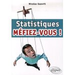 Statistiques, mfiez - vous !