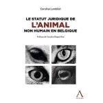 Le statut juridique de l'animal non humain en belgique