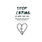Stop crying: he wasn't that cute anyway!: 1