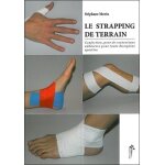 Le strapping de terrain - confection, pose de contentions adhsives pour toute discipline sportive