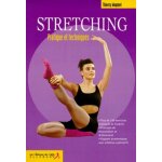 Stretching - pratique et techniques