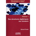 Des structures alg�briques au tenseurs