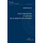 Suivi, evaluation et gestion de la qualit� des donn�es