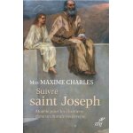 Suivre saint joseph - mod�le pour les chr�tiens dans un monde boulevers�. neuvaine pr�paratoire a la ...