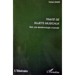 Trait� des sujets musicaux : vers une epist�mologie musicale