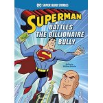 Superman battles the billionaire bully