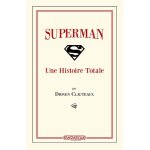 Superman - une histoire totale
