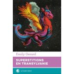 Superstitions en transylvanie - extraits choisis de the land beyond the forest