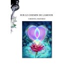 Sur le chemin de l'amour Sur le chemin de l'amour