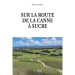 Sur la route de la canne a sucre