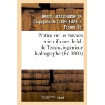 Notice sur les travaux scientifiques de m. de tessan, ing�nieur hydrographe