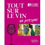 Tout sur le vin ou presque Tout sur le vin ou presque