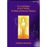 La symbolique d'alcyone, le soleil central des pliades