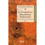 Le symbolisme ma�onnique traditionnel - tome 2, hauts - grades et rites anglo - saxons