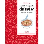 A la table d'une famille chinoise - recettes de mes parents