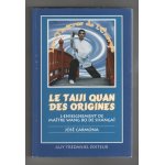 Le taiji quan des origines - l'enseignement de maitre wang bo de shanghai