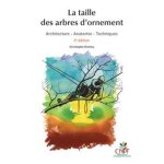 La taille des arbres d'ornement - architecture, anatomie, techniques