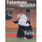 Takemusu aikido - tome 4