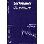 Techniques & culture n 39, janvier - juin - sport et corps en jeu