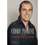 Le tennis m'a sauvé Le tennis m'a sauvé