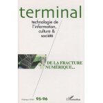 Terminal n 95 - 96, printemps - de la fracture numérique Terminal n 95 - 96, printemps - de la fracture numérique