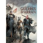 Les terres d'arran : guerres d'arran - tome 6 - l'heure du traître Les terres d'arran : guerres d'arran - tome 6 - l'heure du traître