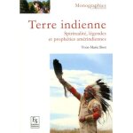 Terre indienne - spiritualit�, l�gendes et proph�ties am�rindiennes